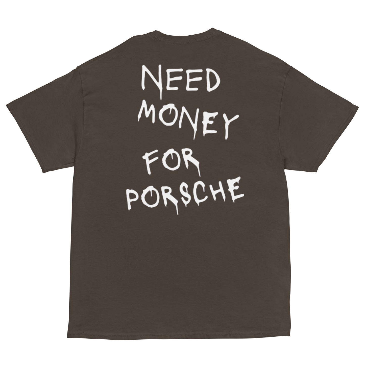 Need Money For Porsche Shirt